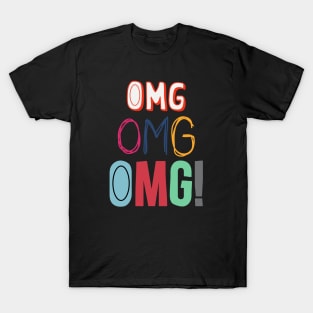 OH MY GOD T-Shirt